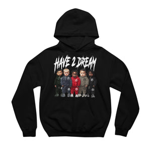 Kidz Have 2 Dream Hoodie