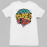 Choose Yourself Be Great T-Shirt