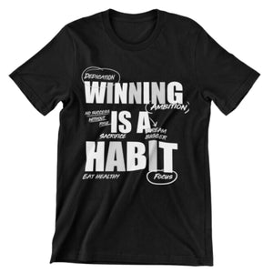 Winning Is A Habit T-shirt