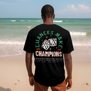 Chances Make Champions T-Shirt