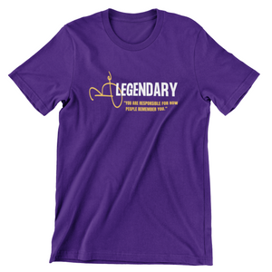 Be Legendary Quote T-shirt