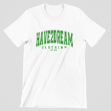 Have 2 Dream Clothing T-shirt (Available in 7 Colors)