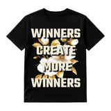 Winners Create More Winners T-shirt